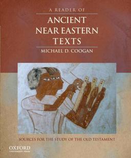 Reader of Ancient near Eastern Texts Sources for the Study of the Old Testament  9780195324921 Front Cover