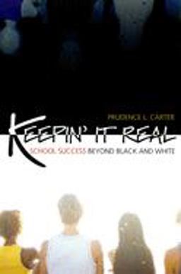 Keepin' It Real School Success Beyond Black and White  9780195325232 Front Cover
