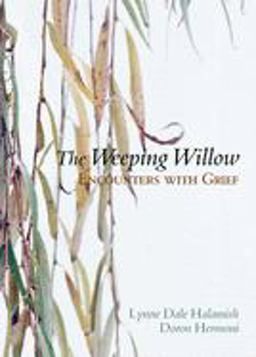 Weeping Willow Encounters with Grief  9780195325379 Front Cover