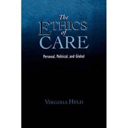 Ethics of Care Personal, Political, and Global  9780195325904 Front Cover