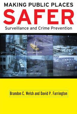 Making Public Places Safer Surveillance and Crime Prevention  9780195326215 Front Cover