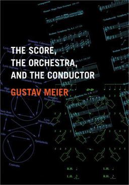 Score, the Orchestra, and the Conductor  9780195326369 Front Cover