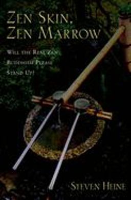 Zen Skin, Zen Marrow Will the Real Zen Buddhism Please Stand Up?  9780195326772 Front Cover