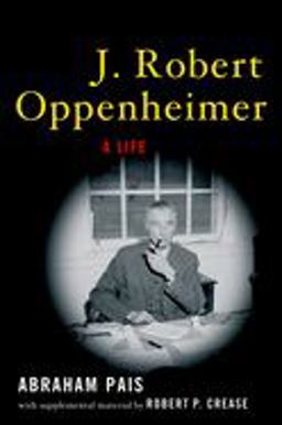 J. Robert Oppenheimer A Life  9780195327120 Front Cover