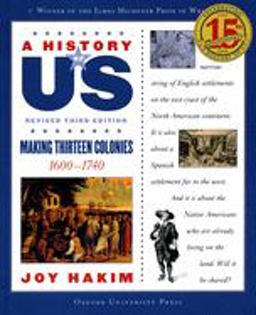History of US: Making Thirteen Colonies 1600-1740A History of US Book Two 2nd 9780195327168 Front Cover