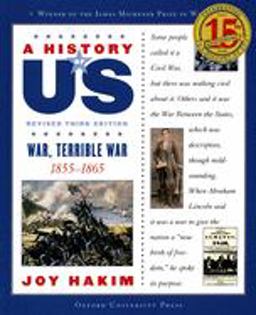 History of US: War, Terrible War 1855-1865A History of US Book Six 2nd 9780195327205 Front Cover