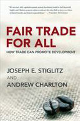 Fair Trade for All How Trade Can Promote Development  9780195328790 Front Cover