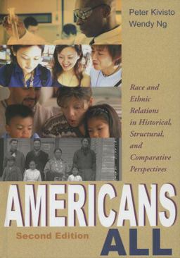 Americans All Race and Ethnic Relations in Historical, Structural, and Comparative Perspectives 2nd 2005 9780195330533 Front Cover