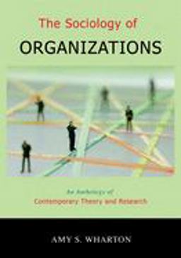 Sociology of Organizations An Anthology of Contemporary Theory and Research  9780195330700 Front Cover