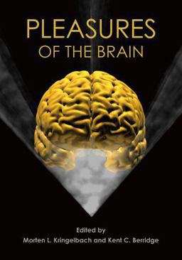 Pleasures of the Brain  9780195331028 Front Cover