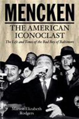 Mencken The American Iconoclast  9780195331295 Front Cover
