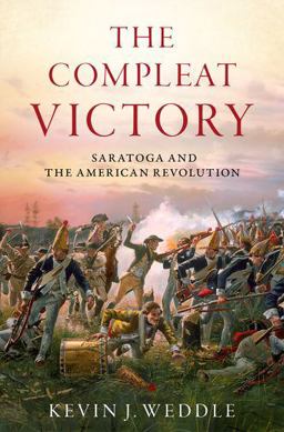Compleat Victory Saratoga and the American Revolution  9780195331400 Front Cover