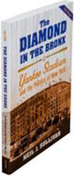 Diamond in the Bronx Yankee Stadium and the Politics of New York  9780195331837 Front Cover