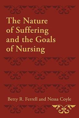 Nature of Suffering and the Goals of Nursing  9780195333121 Front Cover