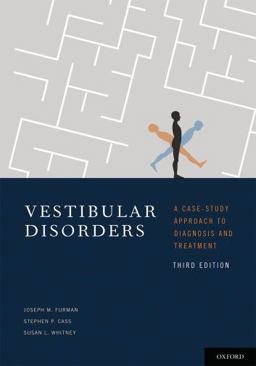 Vestibular Disorders A Case Study Approach to Diagnosis and Treatment 3rd 9780195333206 Front Cover