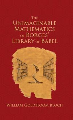 Unimaginable Mathematics of Borges' Library of Babel  9780195334579 Front Cover