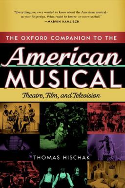 Oxford Companion to the American Musical Theatre, Film, and Television  9780195335330 Front Cover