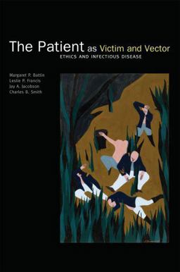 Patient As Victim and Vector: Ethics and Infectious Disease  9780195335835 Front Cover