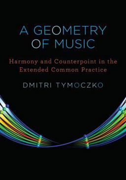 Geometry of Music Harmony and Counterpoint in the Extended Common Practice  9780195336672 Front Cover