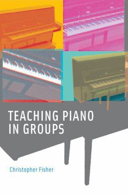 Teaching Piano in Groups  9780195337044 Front Cover