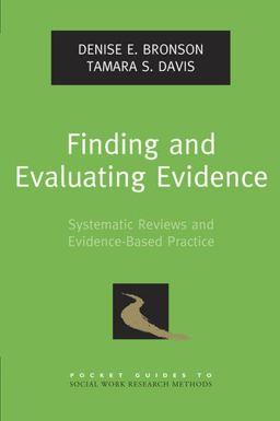 Finding and Evaluating Evidence Systematic Reviews and Evidence-Based Practice  9780195337365 Front Cover
