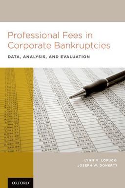 Professional Fees in Corporate Bankruptcies Professional Fees in Corporate Bankruptcies