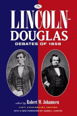 Lincoln-Douglas Debates of 1858 150th 9780195339420 Front Cover