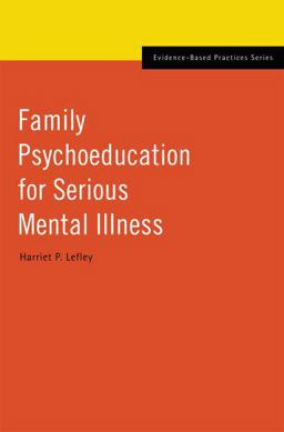 Family Psychoeducation for Serious Mental Illness  9780195340495 Front Cover