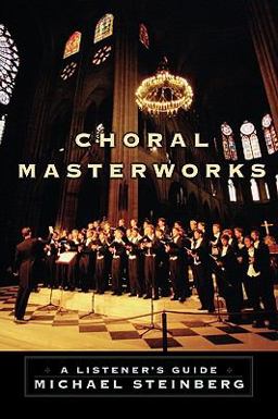 Choral Masterworks A Listener's Guide  9780195340662 Front Cover