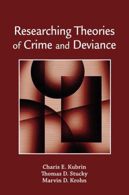Researching Theories of Crime and Deviance  9780195340860 Front Cover