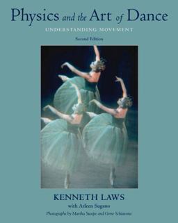 Physics and the Art of Dance Understanding Movement 2nd 9780195341010 Front Cover