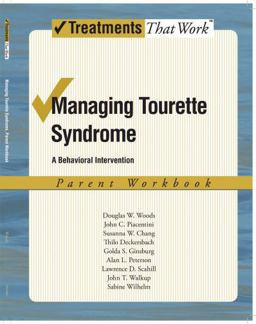 Managing Tourette Syndrome A Behavioral Intervention Workbook, Parent Workbook  9780195341294 Front Cover