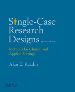 Single-Case Research Designs Methods for Clinical and Applied Settings 2nd 9780195341881 Front Cover