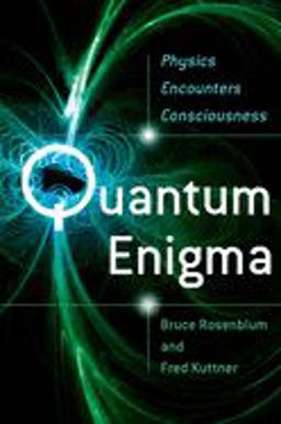 Quantum Enigma Physics Encounters Consciousness  9780195342505 Front Cover
