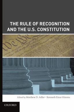 Rule of Recognition and the U. S. Constitution  9780195343298 Front Cover