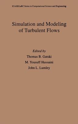 Simulation and Modeling of Turbulent Flows