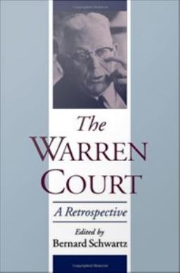 The ^AWarren Court: a Retrospective
