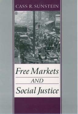 Free Markets and Social Justice Free Markets and Social Justice