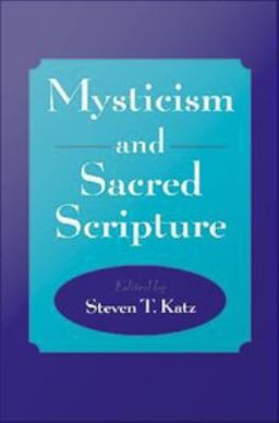 Mysticism and Sacred Scripture Mysticism and Sacred Scripture