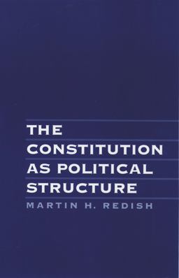 The Constitution As Political Structure
