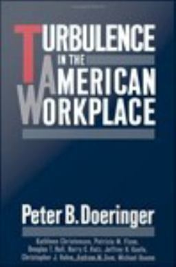 Turbulence in the American Workplace