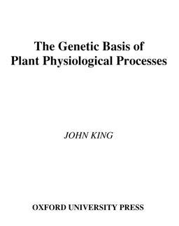 The ^AGenetic Basis of Plant Physiological Processes