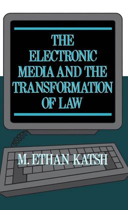The ^AElectronic Media and the Transformation of Law