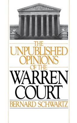 The ^AUnpublished Opinions of the Warren Court