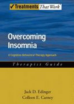 Overcoming Insomnia A Cognitive-Behavioral Therapy Approach Therapist Guide  9780195365894 Front Cover