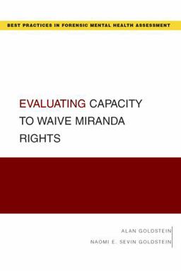 Evaluating Capacity to Waive Miranda Rights  9780195366174 Front Cover