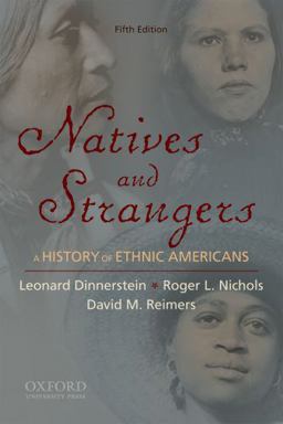 Natives and Strangers A History of Ethnic Americans 5th 9780195366228 Front Cover