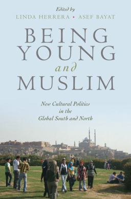 Being Young and Muslim New Cultural Politics in the Global South and North  9780195369205 Front Cover