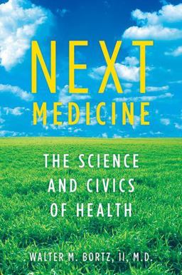 Next Medicine The Science and Civics of Health  9780195369687 Front Cover
