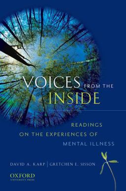 Voices from the Inside Readings on the Experiences of Mental Illness  9780195370454 Front Cover